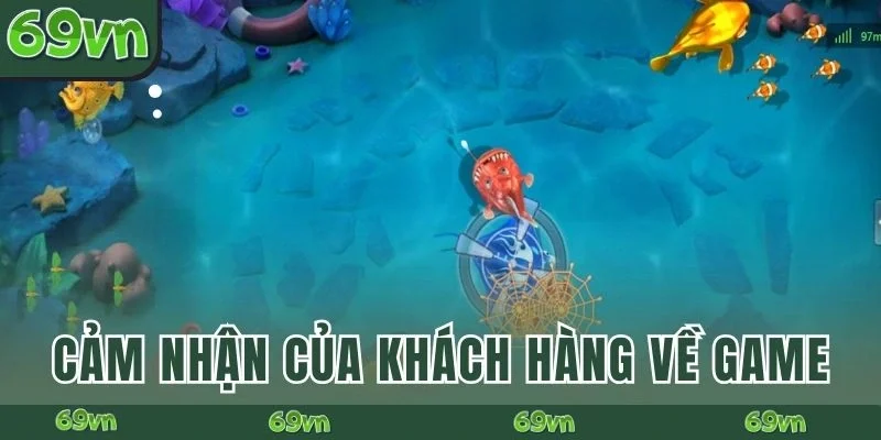 Cảm nhận của khách hàng về game