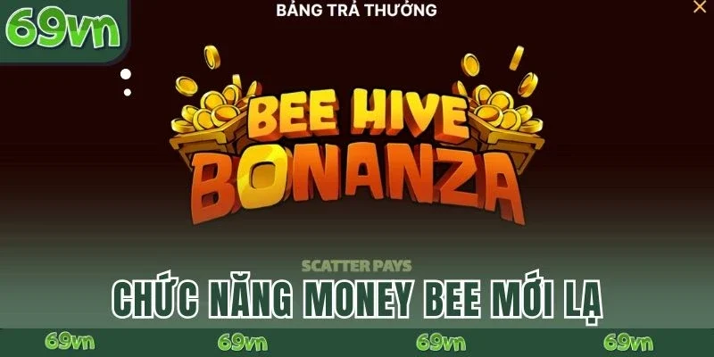 Chức năng Money Bee mới lạ