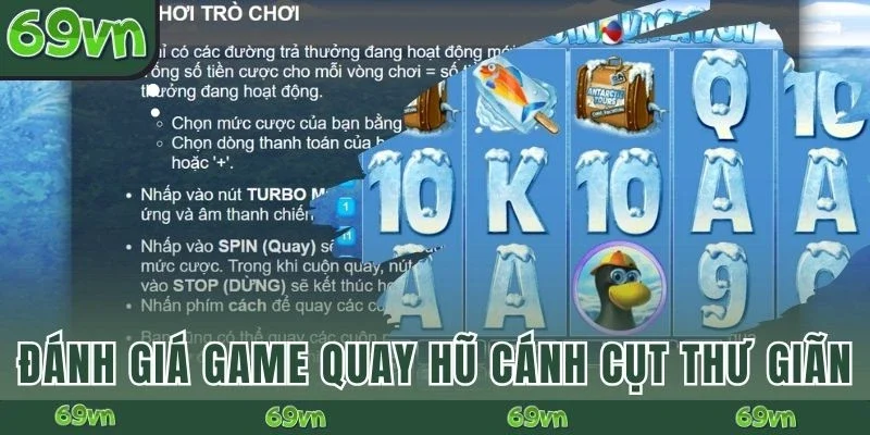 Đánh giá game quay hũ Cánh Cụt Thư Giãn 