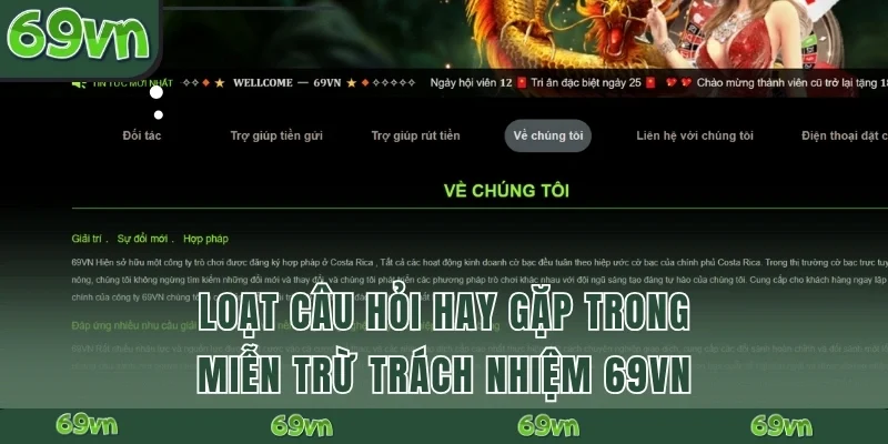 Loạt câu hỏi hay gặp trong miễn trừ trách nhiệm 69VN