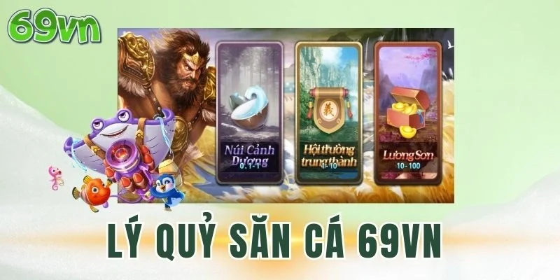 Lý Quỷ Săn Cá 69VN