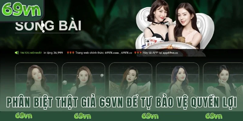 Phân biệt thật giả 69VN để tự bảo vệ quyền lợi