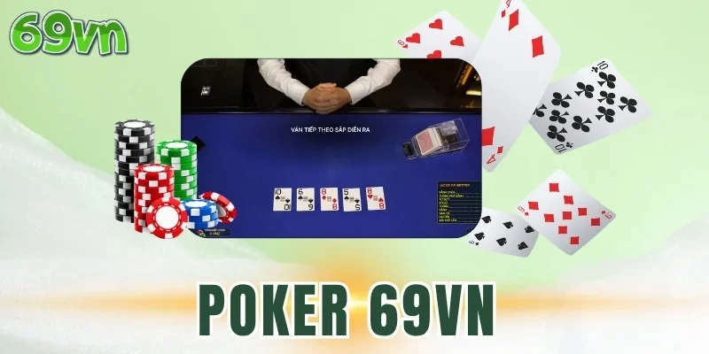 FAQs hay gặp về game Poker 69VN 