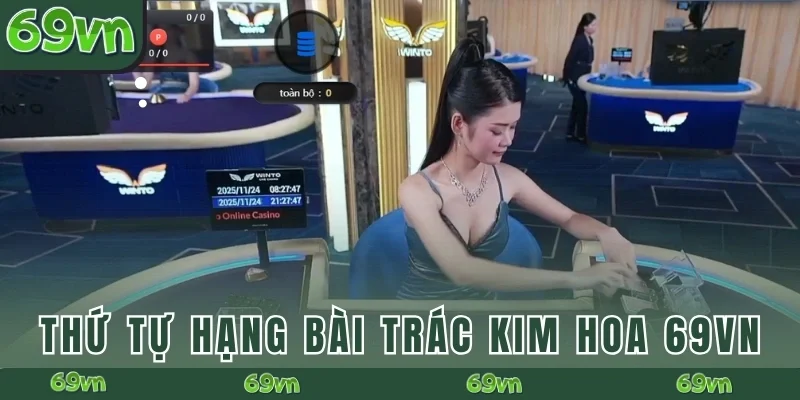 Thứ tự hạng bài trong Trác Kim Hoa 69VN