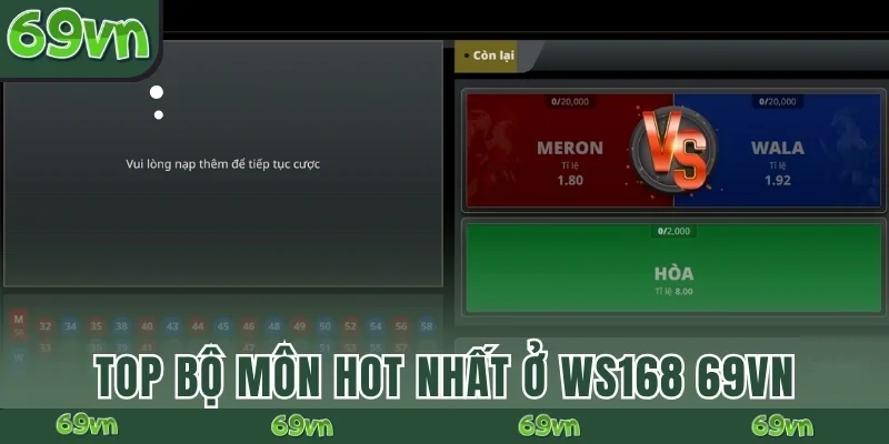 Top bộ môn hot nhất ở WS168 69VN
